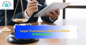 Legal Translation Office in Deira